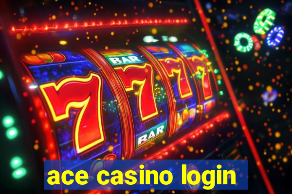 ace casino login